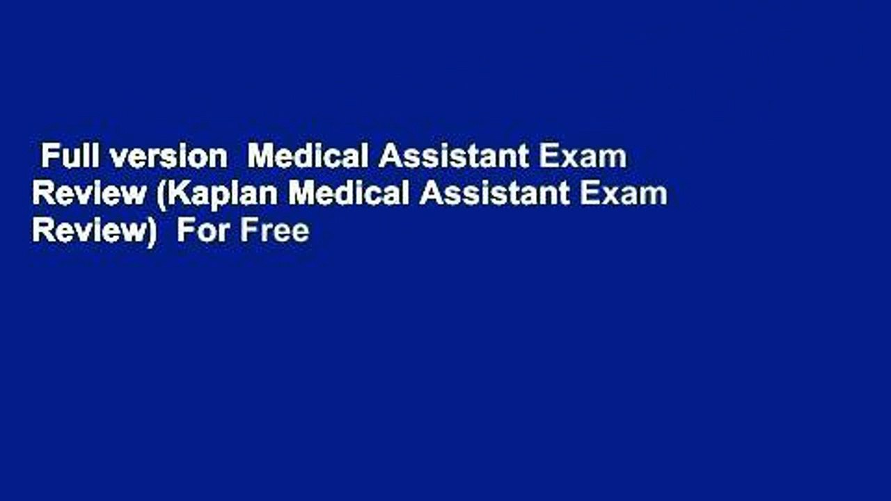 Full version  Medical Assistant Exam Review (Kaplan Medical Assistant Exam Review)  For Free