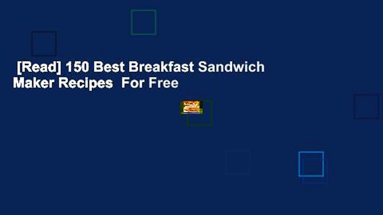 [Read] 150 Best Breakfast Sandwich Maker Recipes  For Free