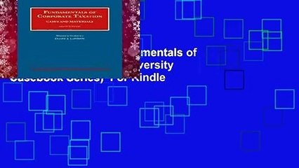 About For Books  Fundamentals of Corporate Taxation (University Casebook Series)  For Kindle