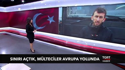Sınır Kapılarını Açtık, Mülteciler Avrupa Yolunda