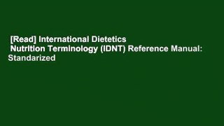 [Read] International Dietetics   Nutrition Terminology (IDNT) Reference Manual: Standarized