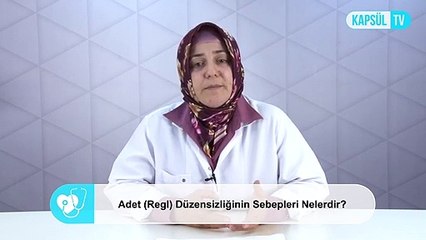 Adet (Regl) Düzensizliğinin Sebepleri Nelerdir