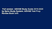 Full version  ASVAB Study Guide 2019-2020 by Spire Study System: ASVAB Test Prep Review Book with