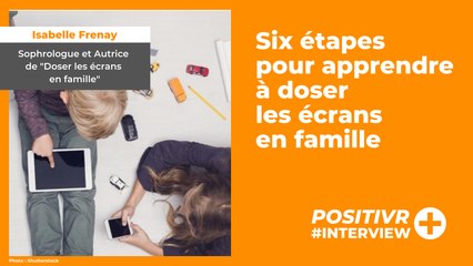 Six étapes pour apprendre à doser les écrans en famille