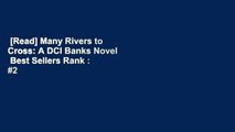 [Read] Many Rivers to Cross: A DCI Banks Novel  Best Sellers Rank : #2