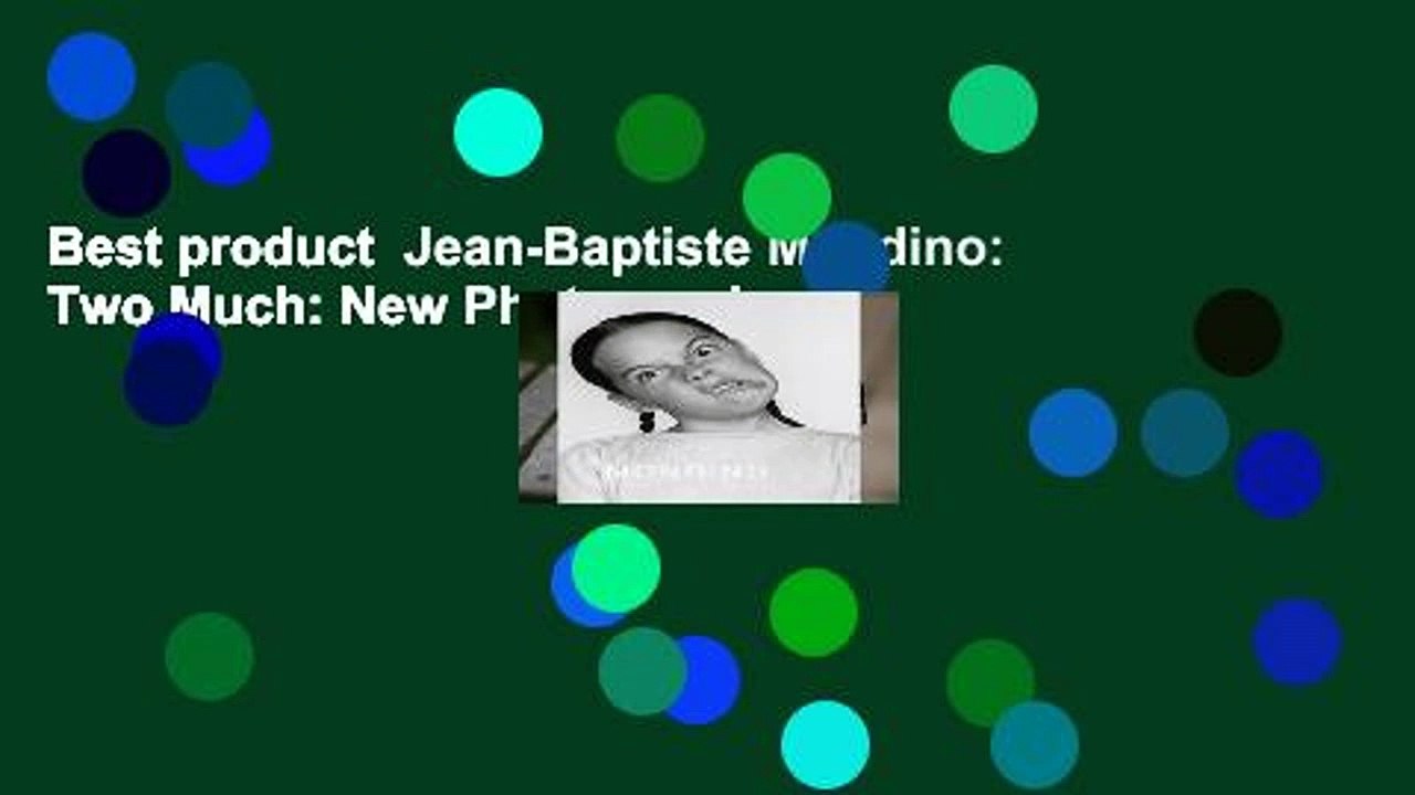 Best product  Jean-Baptiste Mondino: Two Much: New Photographs -