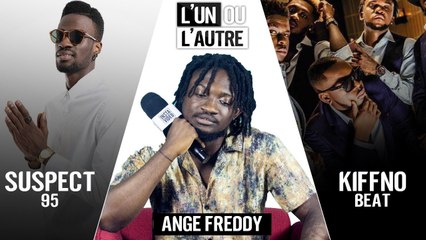 Ange Freddy  Suspect & Kiff No beat, Quel est ton choix