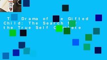 The Drama of the Gifted Child: The Search for the True Self Complete