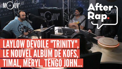 AFTER RAP : Laylow dévoile "Trinity", l'album de Kofs, Timal, Meryl, Tengo John...