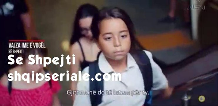 Vajza ime e vogël - Së Shpejti