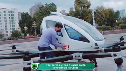 Táxi aéreo elétrico é usado como ambulância na China