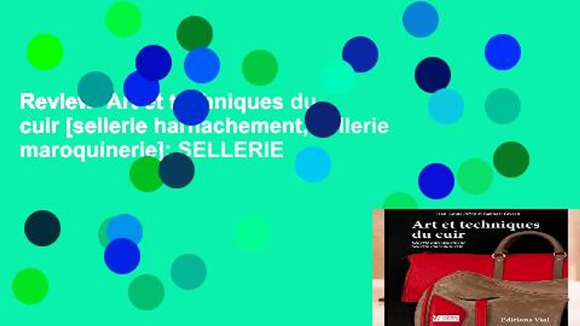 Review Art et techniques du cuir [sellerie harnachement, sellerie  maroquinerie]: SELLERIE - video Dailymotion