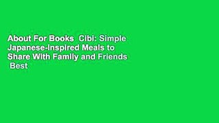 About For Books  Cibi: Simple Japanese-Inspired Meals to Share With Family and Friends  Best