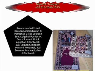 Recommended!!! +62 813-2666-1515 | Jual Souvenir Aqiqah Murah di Pontianak