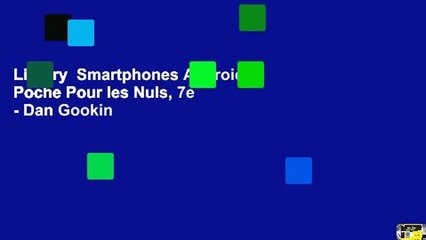 Library  Smartphones Android Poche Pour les Nuls, 7e - Dan Gookin