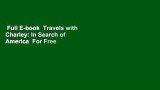 Full E-book  Travels with Charley: In Search of America  For Free