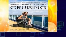 [Read] Everything You Need to Know About Wheelchair Accessible Cruising  For Kindle