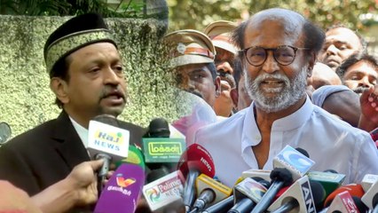 சிஏஏ விவகாரம்.. ரஜினிகாந்த் சந்திப்புக்கு பின் அபுபக்கர் அதிரடி பேட்டி!