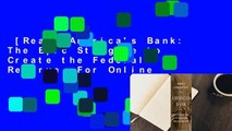 [Read] America's Bank: The Epic Struggle to Create the Federal Reserve  For Online