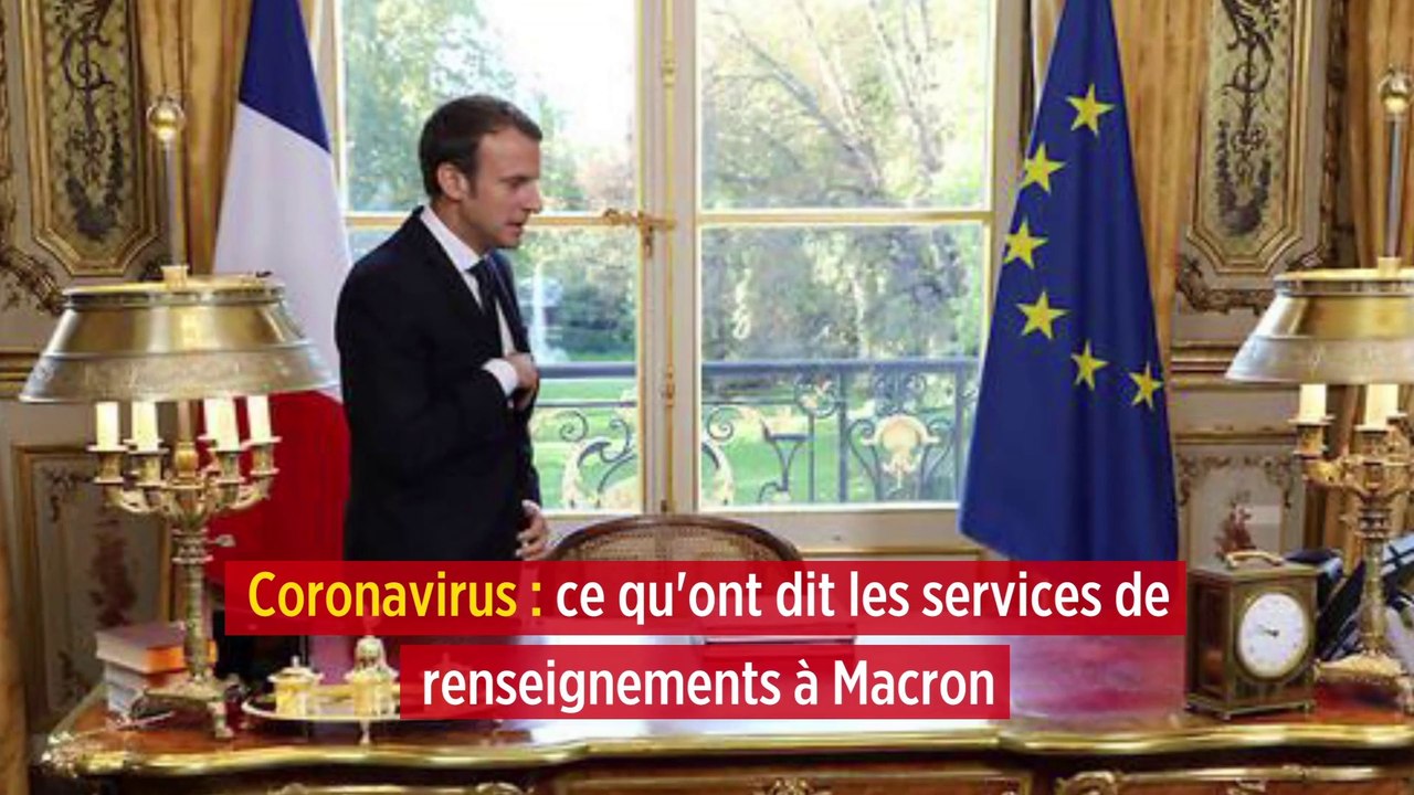 Coronavirus : ce qu'ont dit les services de renseignements à Macron