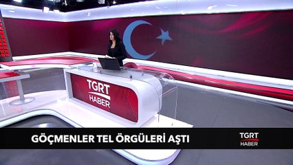 Göçmenler Tel Örgüleri Aştı