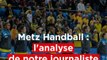 Metz Handball – Bucarest : l’analyse de notre journaliste avant le match