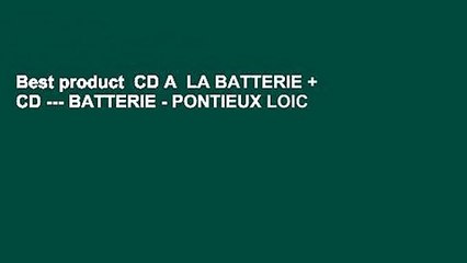 Best product  CD A  LA BATTERIE + CD --- BATTERIE - PONTIEUX LOIC