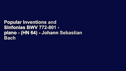 Popular Inventions and Sinfonias BWV 772-801 - piano - (HN 64) - Johann Sebastian Bach