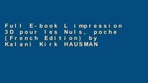 Full E-book L impression 3D pour les Nuls, poche (French Edition) by Kalani Kirk HAUSMAN