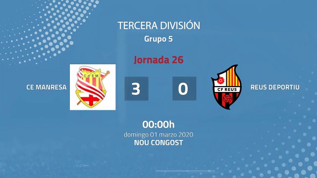 Resumen partido entre CE Manresa y Reus Deportiu Jornada 26 Tercera División