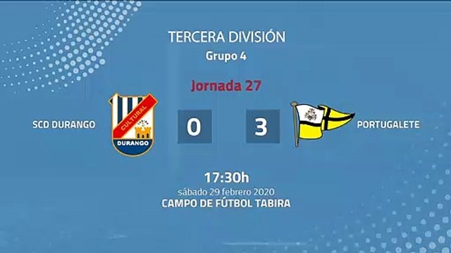 Resumen partido entre SCD Durango y Portugalete Jornada 27 Tercera División