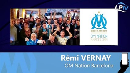 "Il y a beaucoup de supporters de l'OM qui viennent à Barcelone"