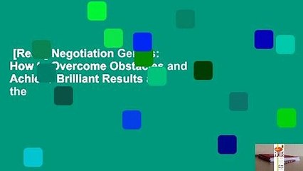[Read] Negotiation Genius: How to Overcome Obstacles and Achieve Brilliant Results at the
