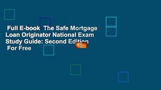 Full E-book  The Safe Mortgage Loan Originator National Exam Study Guide: Second Edition  For Free