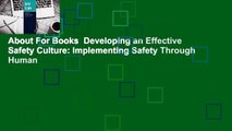 About For Books  Developing an Effective Safety Culture: Implementing Safety Through Human