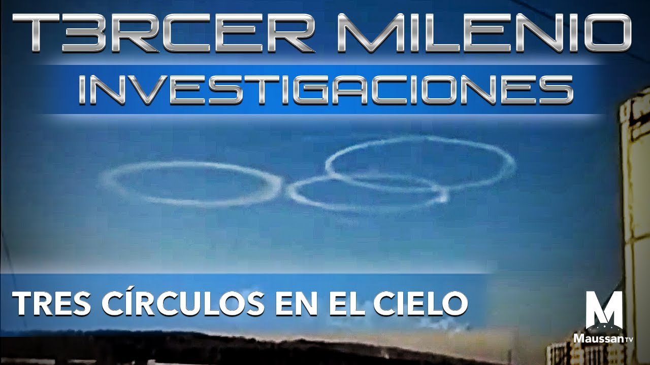 Tercer Milenio Investigaciones | Tres círculos en el cielo | 1 de marzo 2020