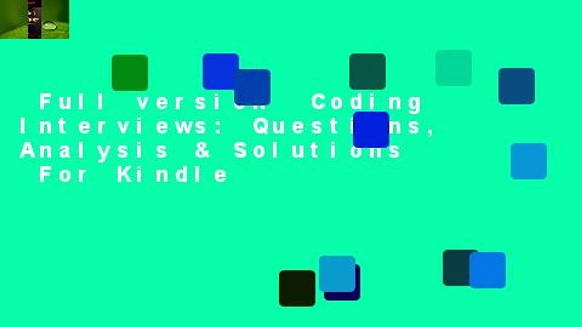 Full version  Coding Interviews: Questions, Analysis & Solutions  For Kindle