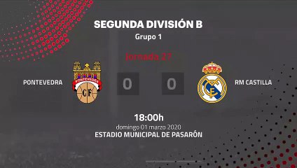 Resumen partido entre Pontevedra y RM Castilla Jornada 27 Segunda División B