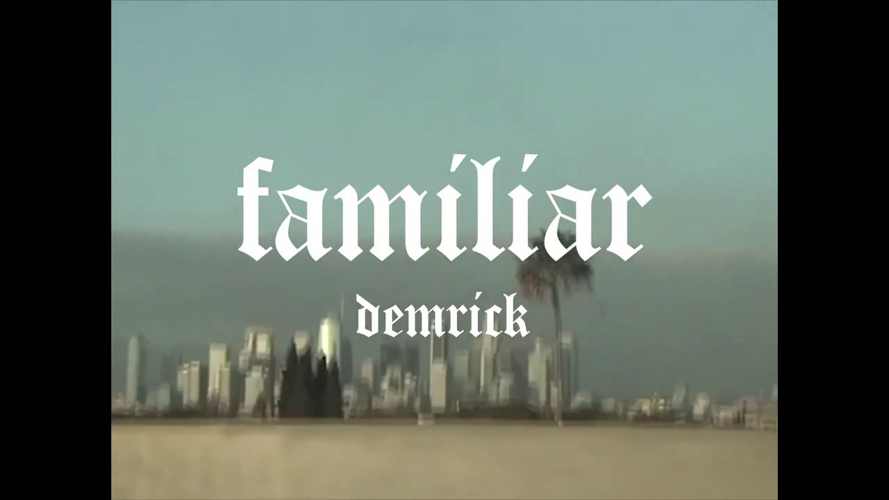Demrick "Familiar"