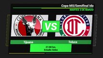 Tijuana vs Toluca se enfrentan en la semifinal de la Copa Mx