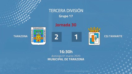 Resumen partido entre Tarazona y CDJ Tamarite Jornada 30 Tercera División
