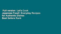 Full version  Let's Cook Japanese Food!: Everyday Recipes for Authentic Dishes  Best Sellers Rank