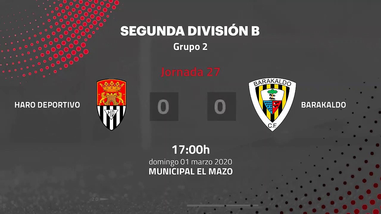 Resumen partido entre Haro Deportivo y Barakaldo Jornada 27 Segunda División B