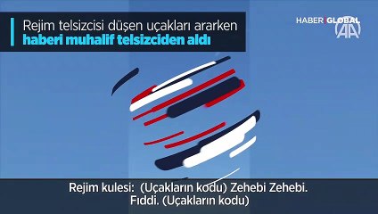 Rejim telsizcisi düşen uçakları ararken haberi muhalif telsizciden aldı