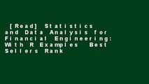 [Read] Statistics and Data Analysis for Financial Engineering: With R Examples  Best Sellers Rank