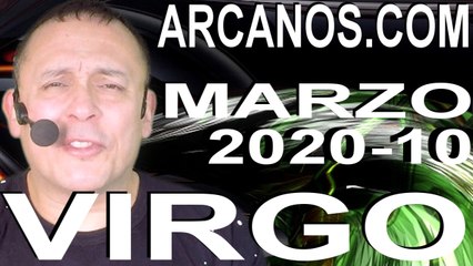 VIRGO MARZO 2020 ARCANOS.COM - Horóscopo 1 al 7 de marzo de 2020 - Semana 10