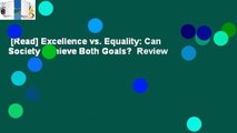[Read] Excellence vs. Equality: Can Society Achieve Both Goals?  Review
