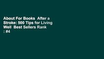 About For Books  After a Stroke: 500 Tips for Living Well  Best Sellers Rank : #4