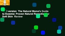 Full version  The Natural Mama's Guide to Eczema: Proven Natural Remedies for Soft Skin  Review