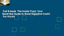 Full E-book  The Inside Tract: Your Good Gut Guide to Great Digestive Health  For Kindle